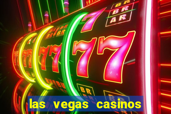 las vegas casinos slot machines