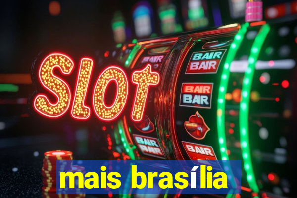 mais brasília