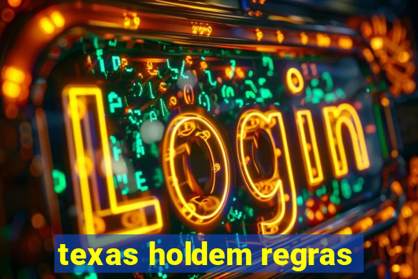 texas holdem regras