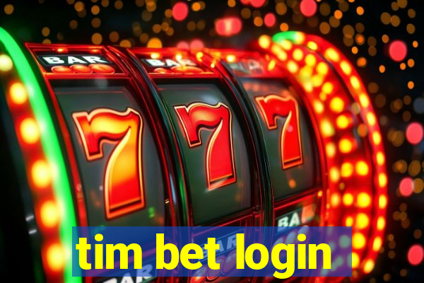 tim bet login