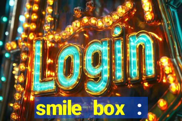 smile box : victory collector