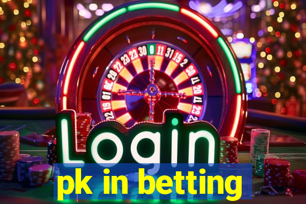 pk in betting