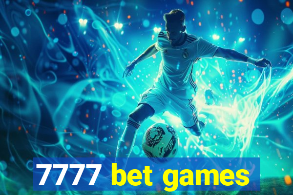 7777 bet games