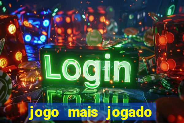 jogo mais jogado do mundo online