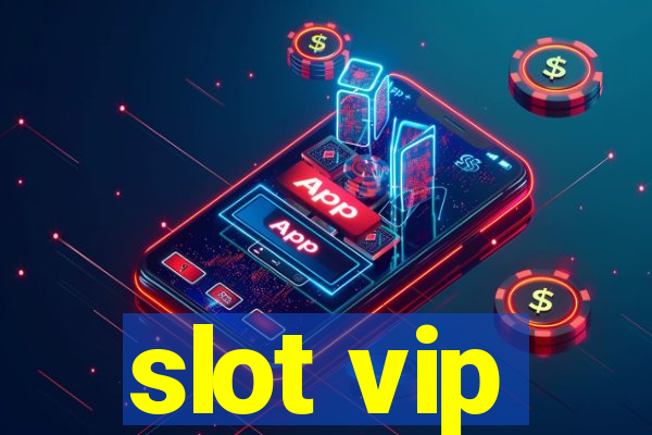 slot vip