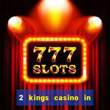 2 kings casino in north carolina