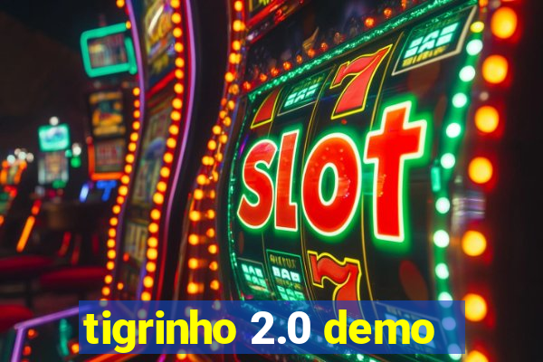 tigrinho 2.0 demo