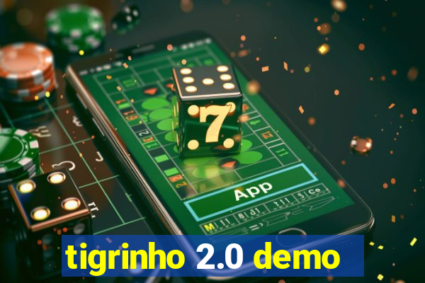 tigrinho 2.0 demo