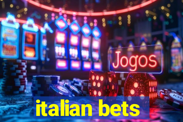 italian bets