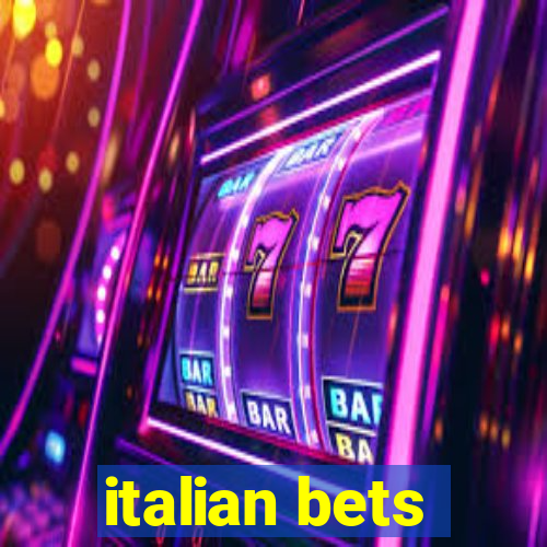 italian bets