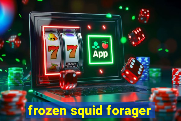 frozen squid forager