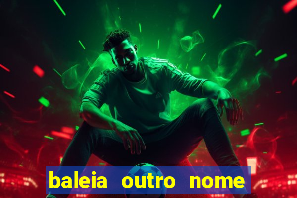 baleia outro nome da jubarte