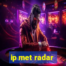 ip met radar