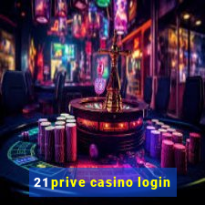 21 prive casino login