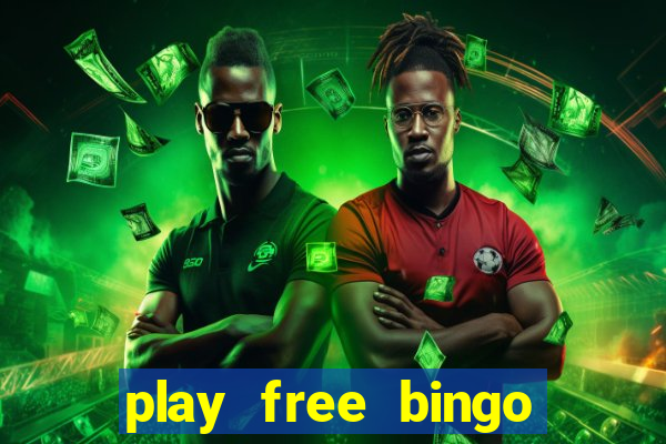 play free bingo win cash