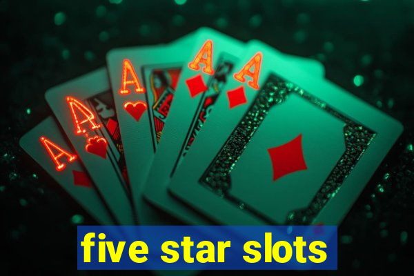 five star slots