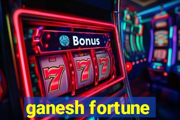 ganesh fortune