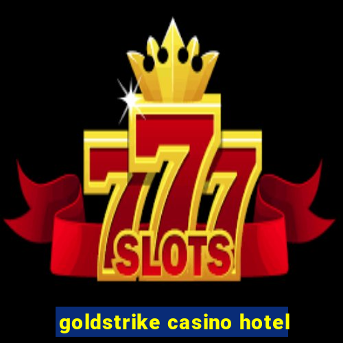 goldstrike casino hotel