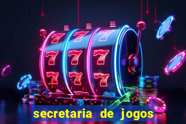 secretaria de jogos e apostas