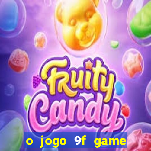 o jogo 9f game paga mesmo