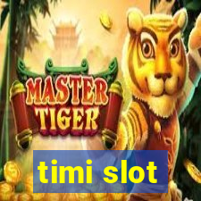 timi slot