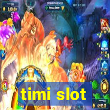 timi slot