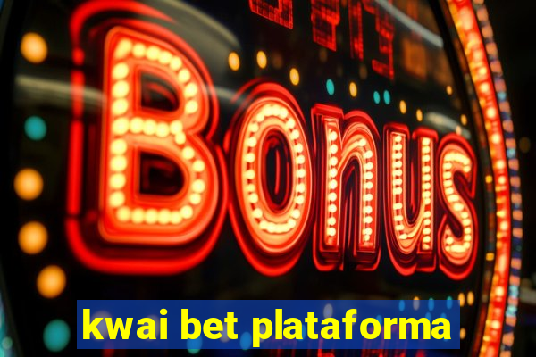 kwai bet plataforma