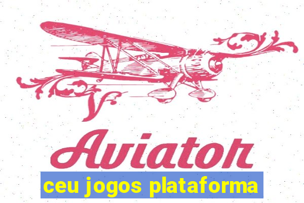 ceu jogos plataforma