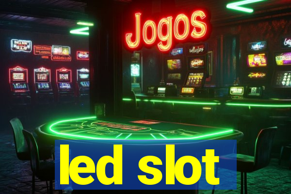 led slot