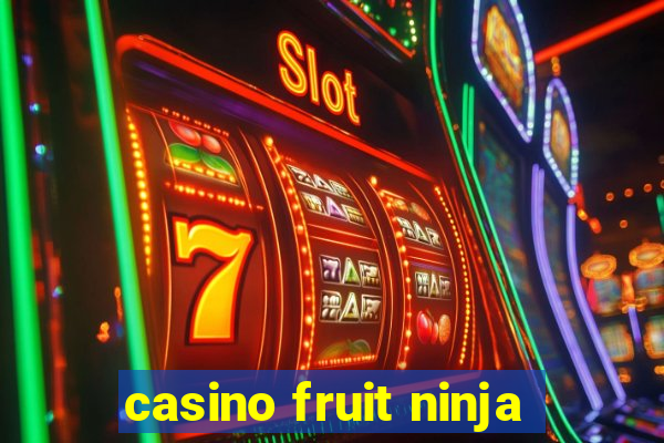 casino fruit ninja