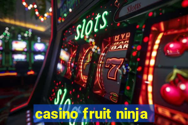 casino fruit ninja