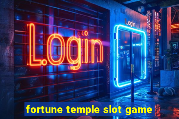 fortune temple slot game