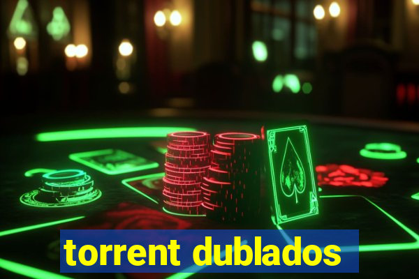 torrent dublados