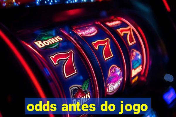 odds antes do jogo