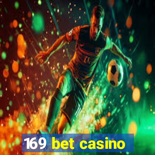 169 bet casino