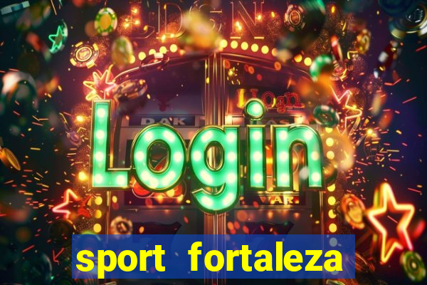 sport fortaleza onde assistir