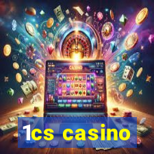 1cs casino