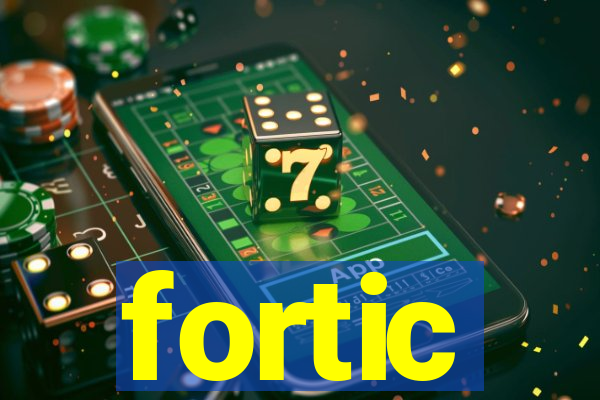 fortic