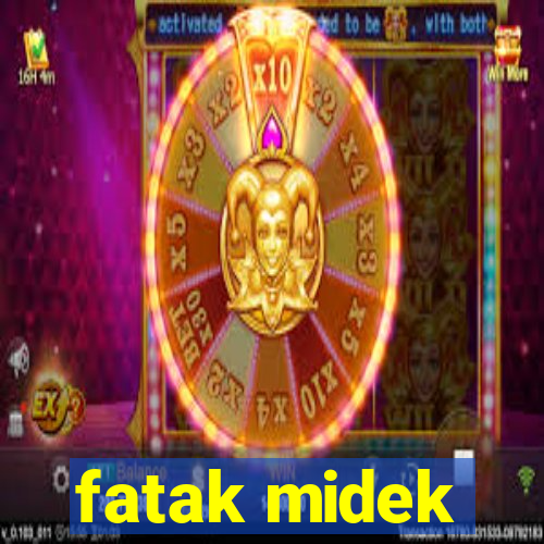 fatak midek