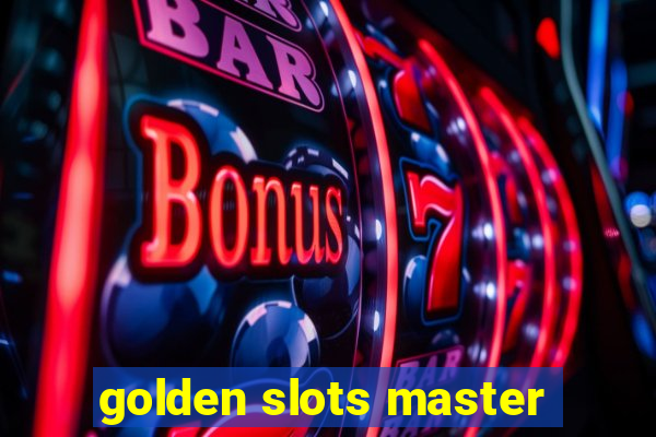 golden slots master