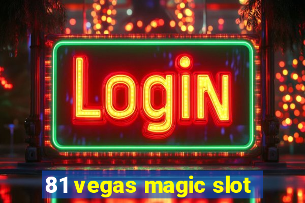 81 vegas magic slot