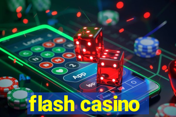 flash casino