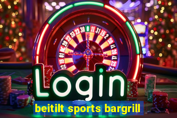 beitilt sports bargrill