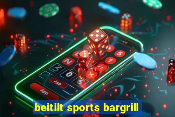 beitilt sports bargrill