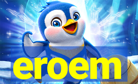 eroem