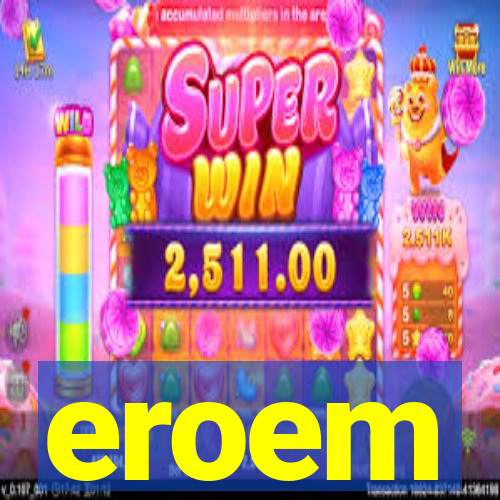 eroem