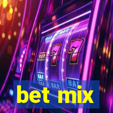 bet mix