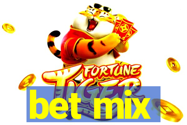 bet mix