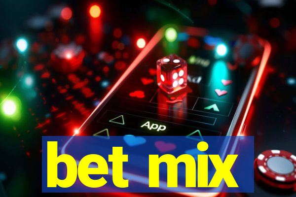 bet mix