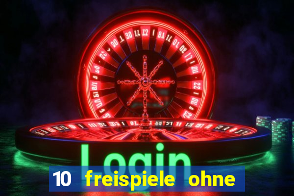 10 freispiele ohne einzahlung casino